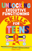book cover for Unlocking Executive Functioning Skills for Teens