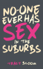 Cover Image: No-One Ever Has Sex in the Suburbs