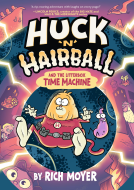 book cover for Huck 'N' Hairball and the Litterbox Time Machine
