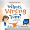 Cover Image: What’s Wrong with Tom?