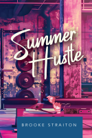book cover for Summer Hustle: A hot mess of sweat, spice, and sarcasm