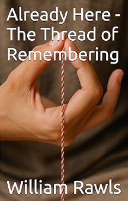 book cover for Already Here - The Thread of Remembering