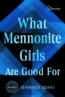 book cover for What Mennonite Girls Are Good For