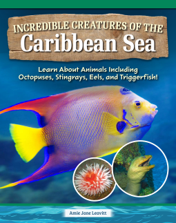 book cover for Incredible Creatures of the Caribbean Sea