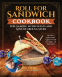 Cover Image: Roll for Sandwich® Cookbook for Gaming Enthusiasts and Adventurous Eaters