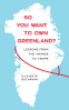 Cover Image: So You Want to Own Greenland?