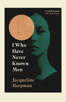 book cover for I Who Have Never Known Men