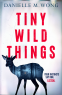 Cover Image: Tiny Wild Things