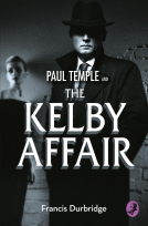 book cover for Paul Temple and the Kelby Affair