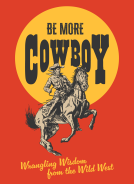 book cover for Be More Cowboy