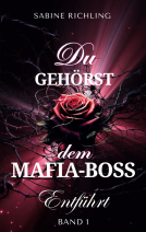 Buchcover für Du gehörst dem Mafia-Boss - Entführt Band 1