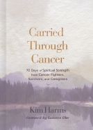 book cover for Carried Through Cancer