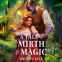 Cover Image: A Tale of Mirth & Magic