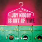 book cover for Joy Moody Is Out of Time