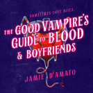 book cover for The Good Vampire's Guide to Blood & Boyfriends