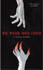 Cover Image: We Were Men Once