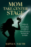 Cover Image: Mom Take Center Stage