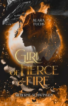 Buchcover für Girl Of Fierce & Fire: Silberne Schwingen