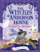 book cover for The Witches of Anderson House: A Spell for Disaster