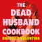 Cover Image: The Dead Husband Cookbook