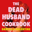 book cover for The Dead Husband Cookbook