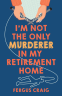 Cover Image: I'm Not the Only Murderer in My Retirement Home