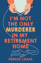book cover for I'm Not the Only Murderer in My Retirement Home