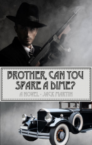 book cover for Brother, Can You Spare a Dime?