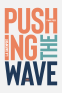 Cover Image: Pushing the Wave 2023