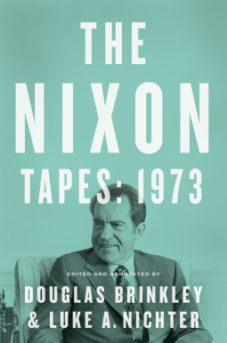 book cover for The Nixon Tapes: 1973