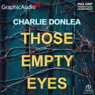 book cover for Those Empty Eyes [Dramatized Adaptation]