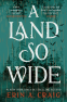 Cover Image: A Land So Wide