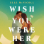 Cover Image: Wish You Were Her