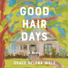 book cover for Good Hair Days