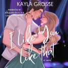 book cover for I Like You Like That