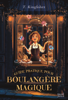 Couverture du livre pour Guide pratique pour boulangère magique
