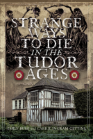 book cover for Strange Ways To Die in the Tudor Ages