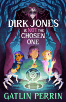 book cover for Dirk Jones is NOT the Chosen One