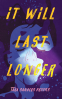 Cover Image: It Will Last Longer
