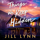 book cover for Things We Keep Hidden