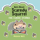 book cover for Nuts About Scaredy Squirrel