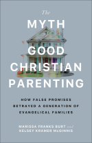 book cover for The Myth of Good Christian Parenting