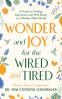 Cover Image: Wonder and Joy for the Wired and Tired