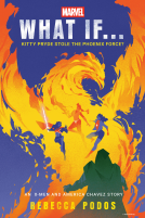 book cover for Marvel: What If...Kitty Pryde Stole the Phoenix Force? (An X-Men and America Chavez Story)