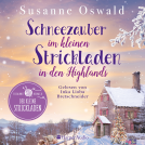 Buchcover für Schneezauber im kleinen Strickladen in den Highlands (ungekürzt)