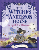 book cover for The Witches of Anderson House: A Spell for Disaster