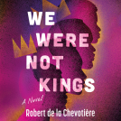 book cover for We Were Not Kings
