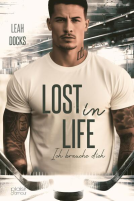 Buchcover für Lost in Life: Ich brauche dich (Detroit Hunters Icehockey Team Teil 3)