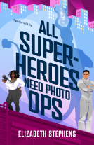 book cover for All Superheroes Need Photo Ops