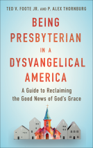 book cover for Being Presbyterian in a Dysvangelical America